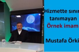 HİZMETTE SINIR TANIMAYAN ÖRNEK İMAM