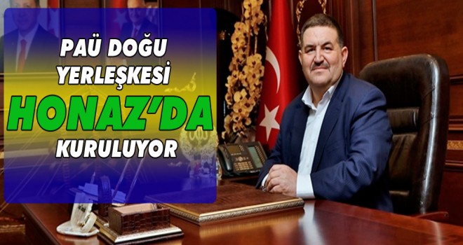 PAÜ DOĞU YERLEŞKESİ HONAZ'DA KURULUYOR