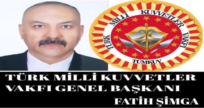 Türk Milli Kuvvetler Vakfı Genel Başkanı Fatih ŞİMGA'dan yeni yıl mesajı.