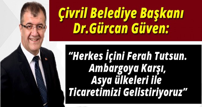 Çivril Belediye Başkanı Dr.Gürcan Güven: