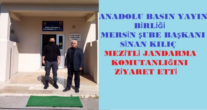 ABYB MERSİN ŞUBE BAŞKANI KILIÇ'DAN, MEZİTLİ İLÇE KOMUTANLIĞINIA NEZAKET ZİYARETİ