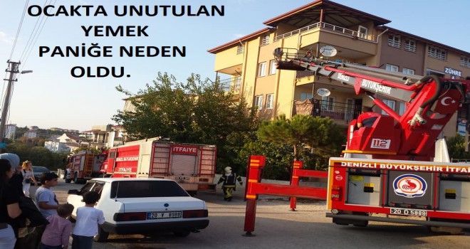 Ocakta Unutulan yemek paniğe neden oldu.