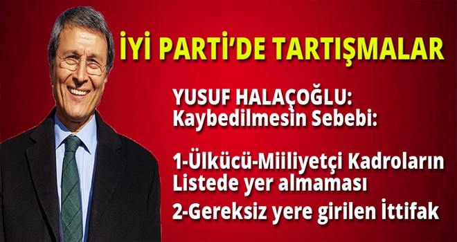 YUSUF HALAÇOĞLU'NDAN İYİ PARTİ ELEŞTRİSİ