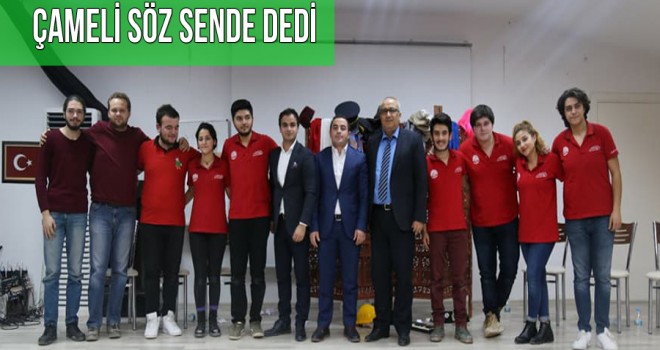 ÇAMELİ SÖZ SENDE DEDİ