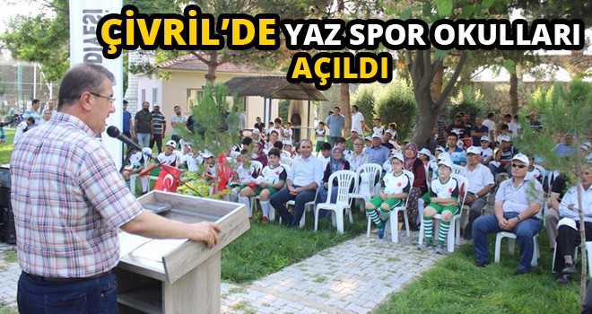 ÇİVRİL’DE YAZ SPOR OKULLARI AÇILDI