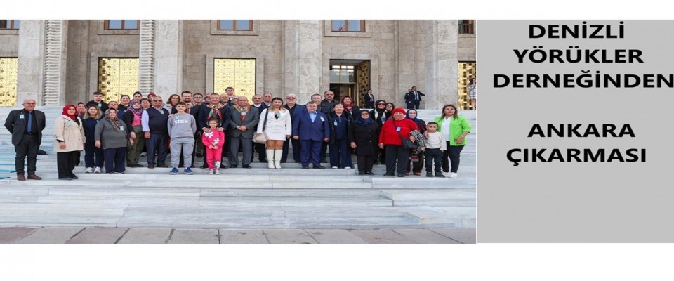 Denizli Yörükleri Derneğinden Ankara çıkarması.