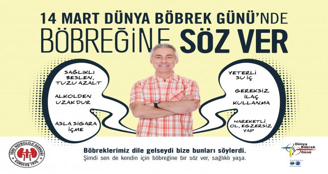 “Böbreğine söz ver, sağlıklı yaşa”