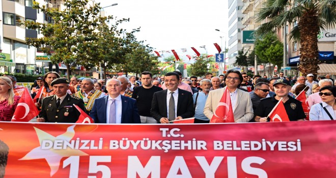 15 MAYIS COŞKUSU DENİZLİ’Yİ SARDI